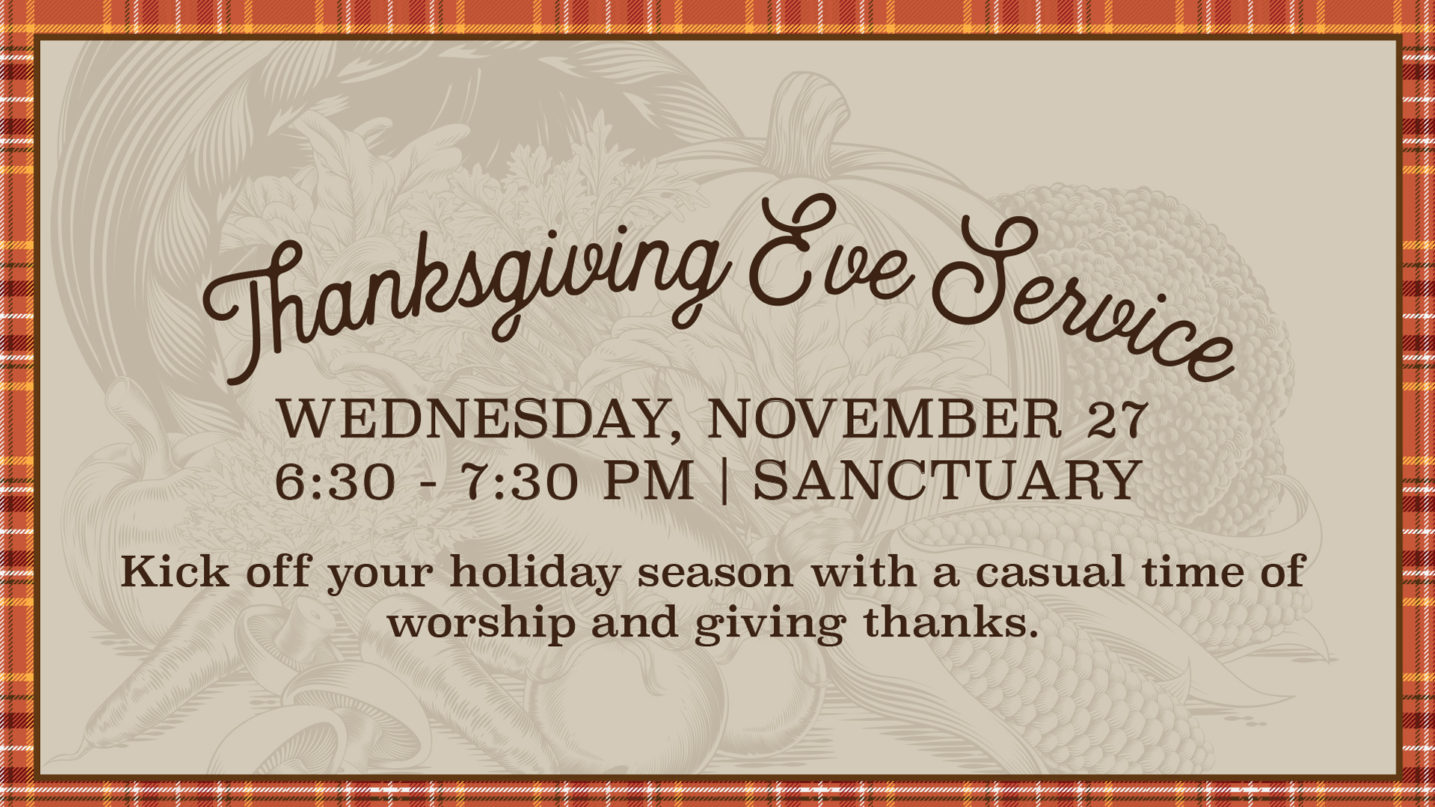 Thanksgiving Eve Worship