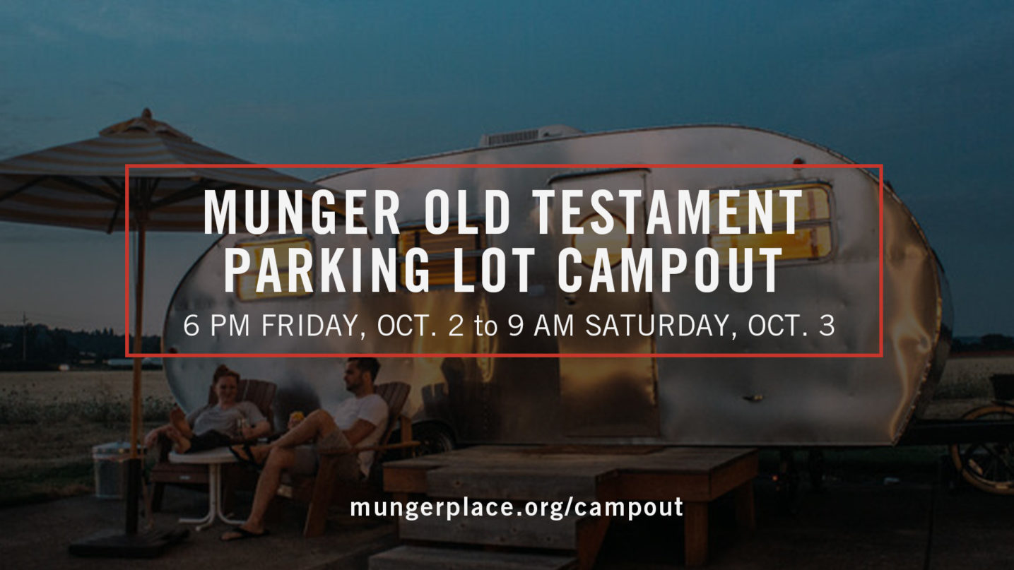 Munger Old Testament Parking Lot Campout