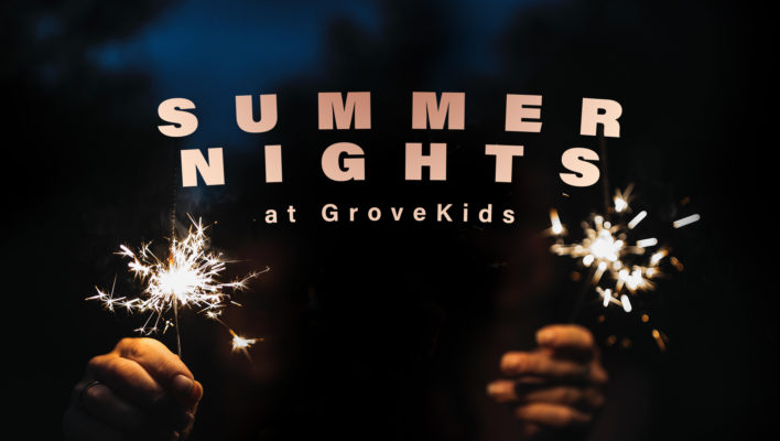 Summer Nights at Grove Kids