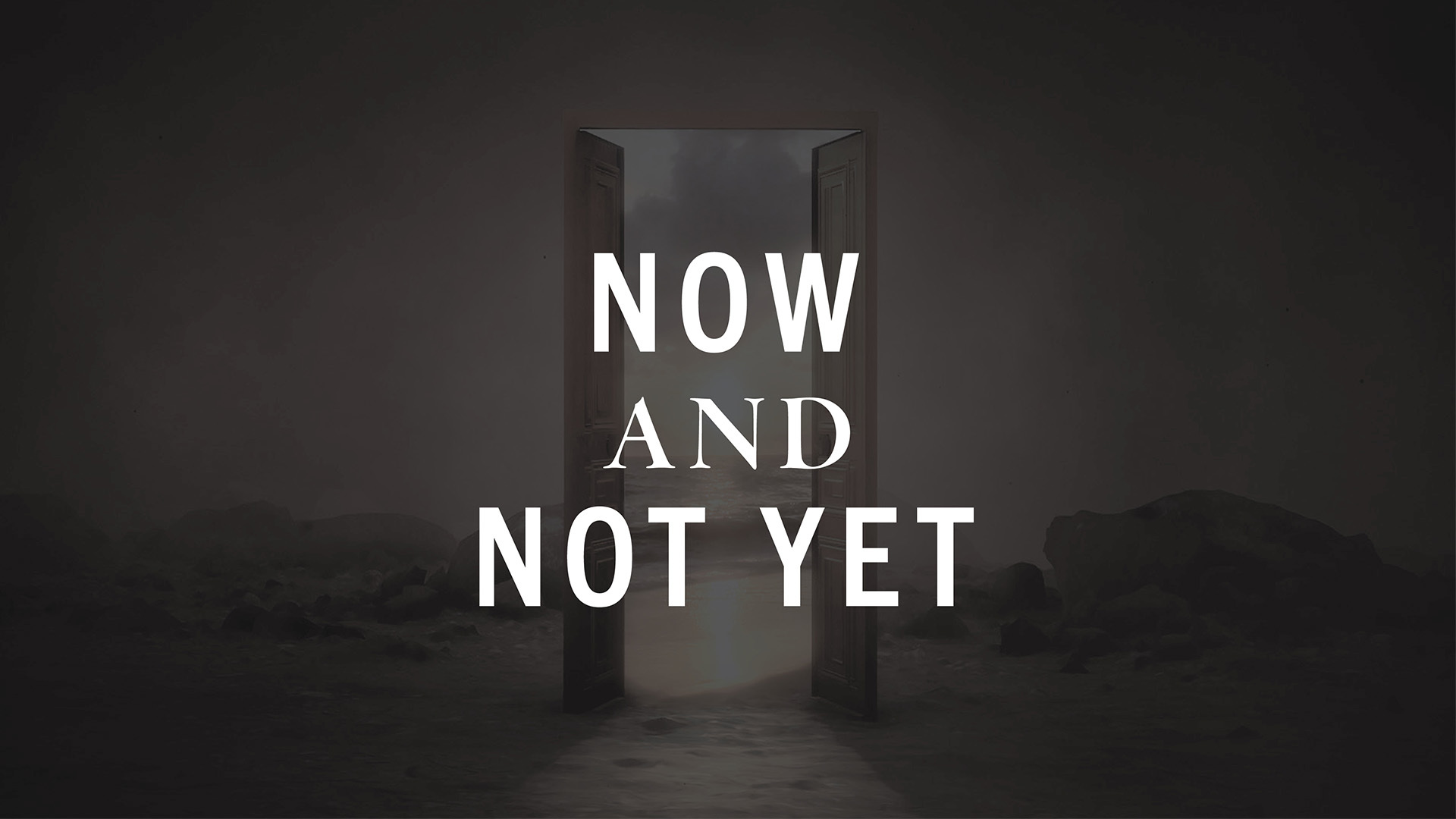 Now Not Yet