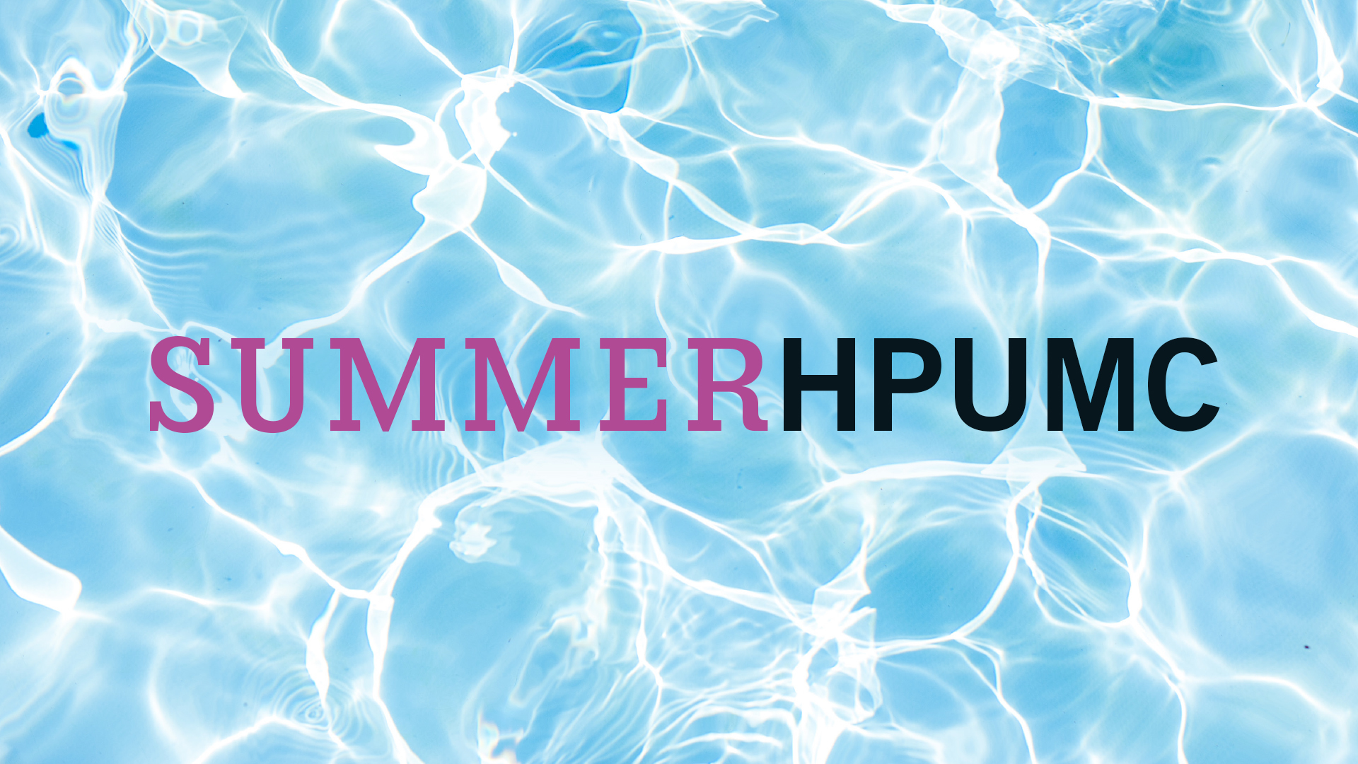Summer at HPUMC