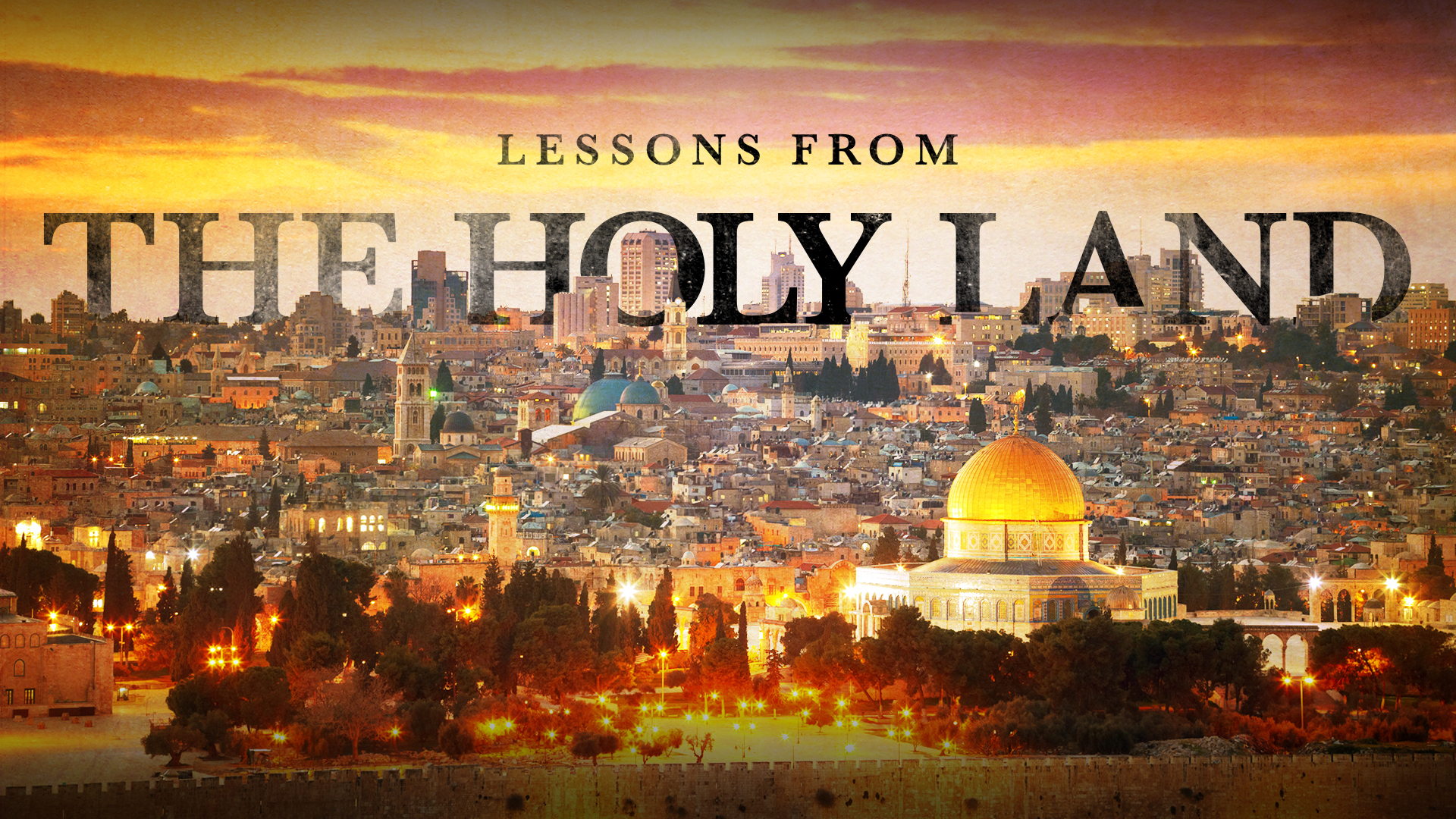 Lessons from the Holy Land